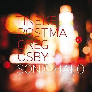 Tineke Postma & Greg Osby - Sonic Halo  CD